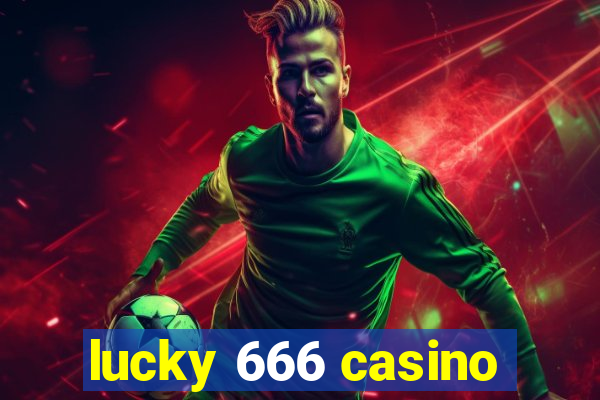 lucky 666 casino